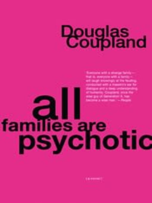 Title details for All Families are Psychotic by Douglas Coupland - Wait list